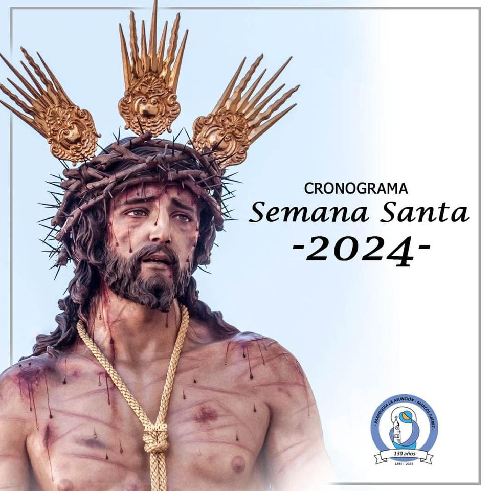 La Parroquia La Asunción dio a conocer los horarios y la programación de la celebración de la Semana Santa
